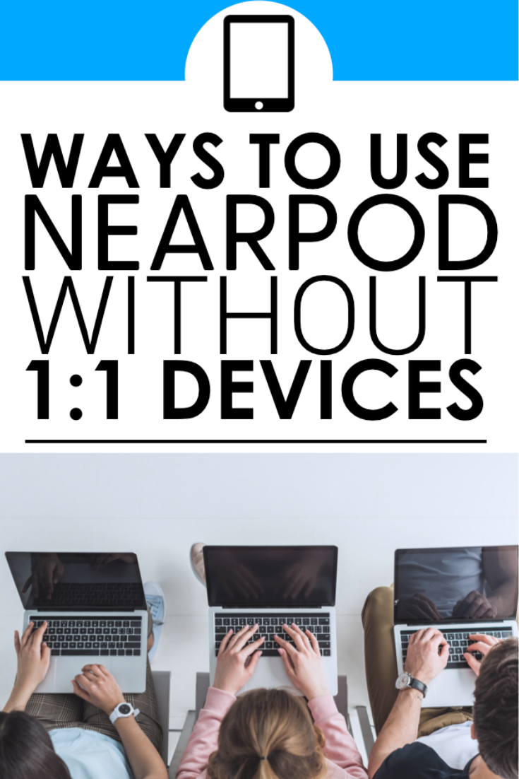 10 maneiras de usar o Nearpod na sala de aula - Nearpod Blog