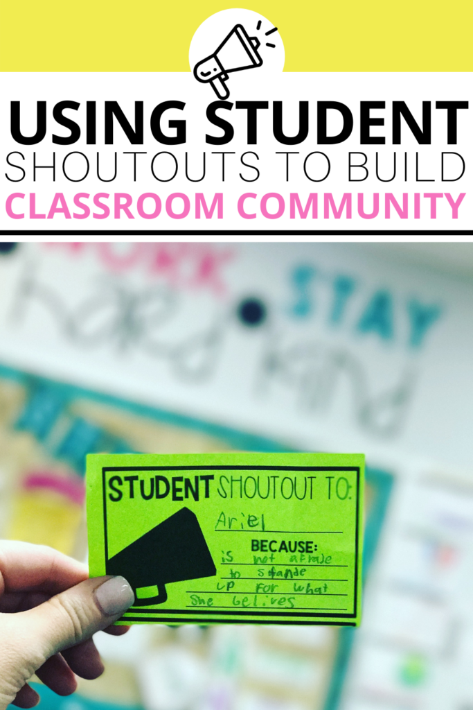 Student shoutouts are an effective and easy way to build your classroom community. Use these FREE printable slips or digital student shoutout slides to create a student led classroom community environment!