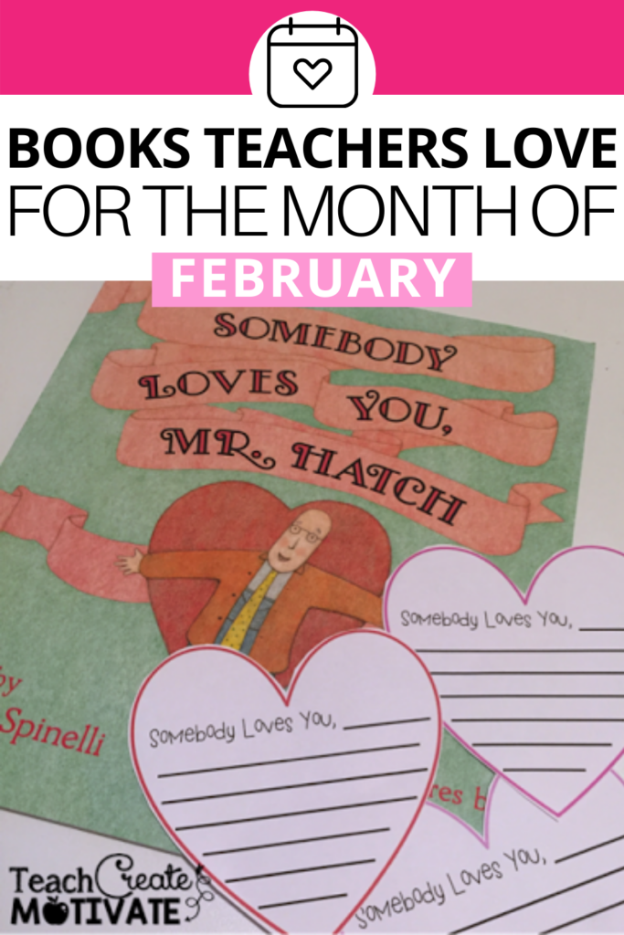 Read alouds are a great way to incorporate books when teaching. One of my favorite books for February is Somebody Loves You, Mr. Hatch!