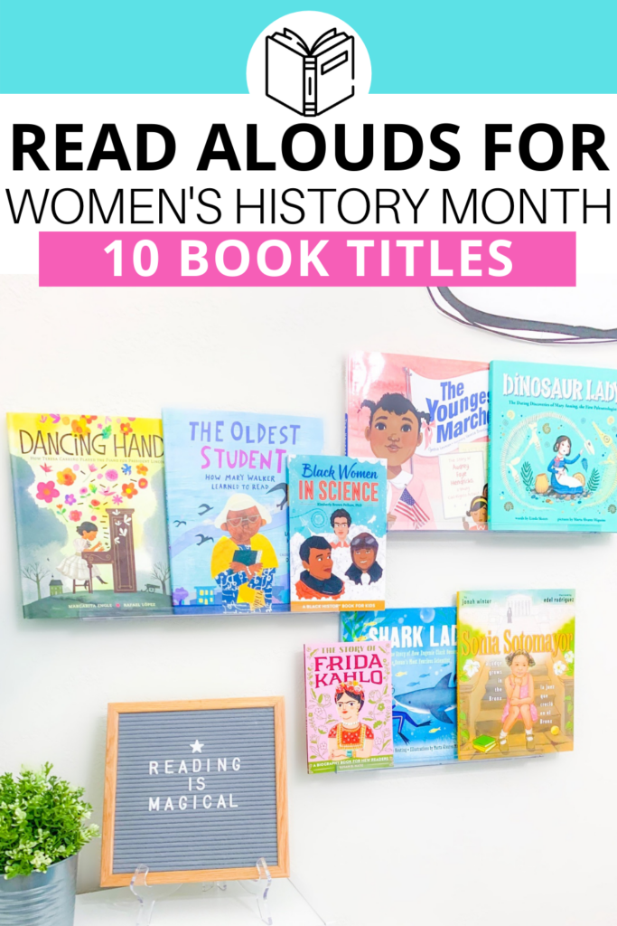 The best read alouds for celebrating influential women in history during the month of march! Check out these 10 books!