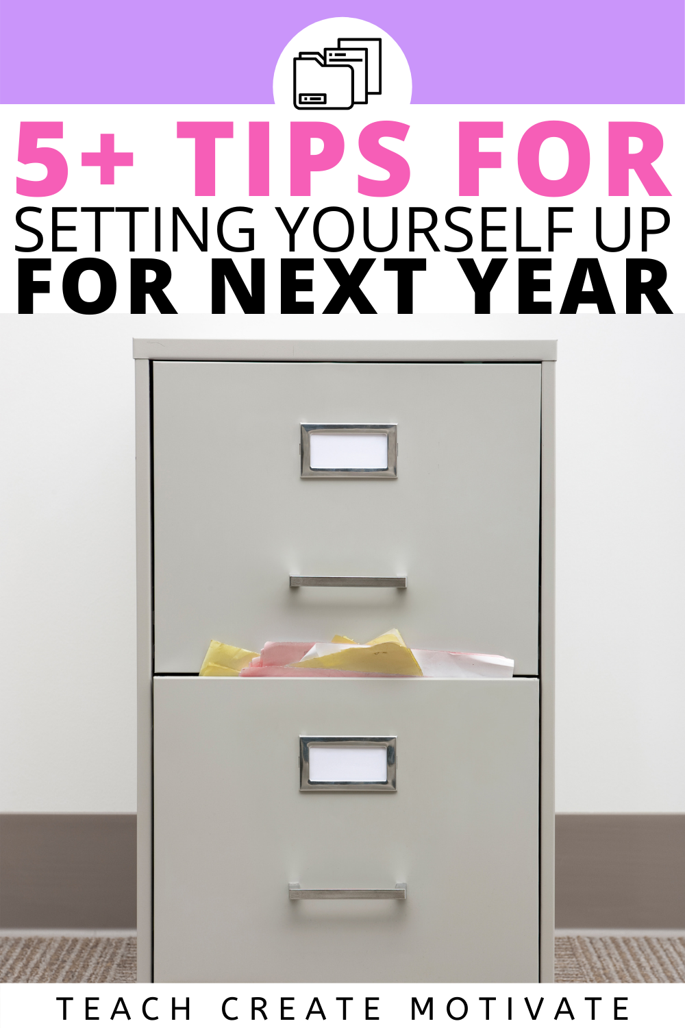 As your school year wraps up, here are some tips for how to organize yourself and get your classroom ready for next year!