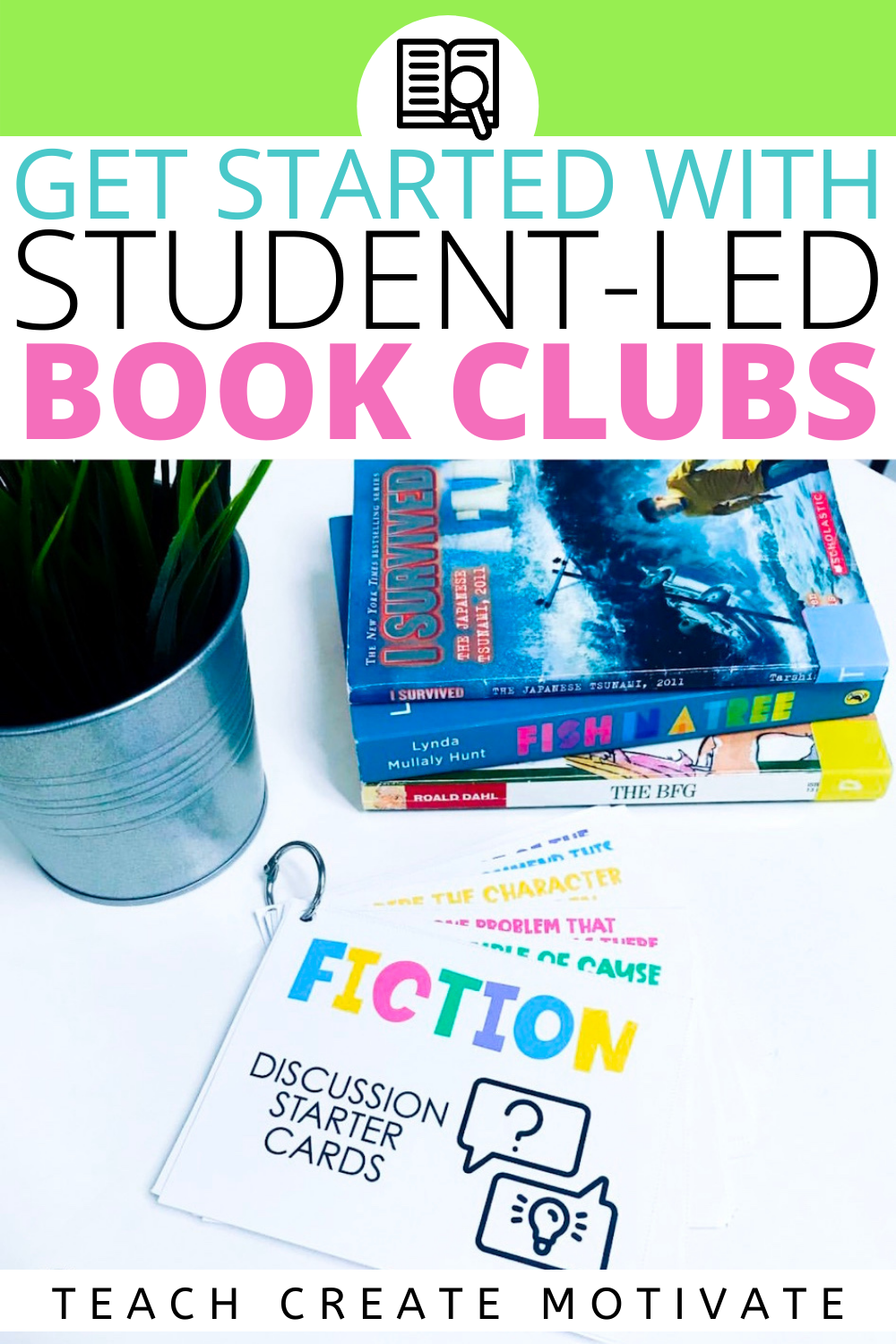 Get Started with Student-Led Book Clubs - Teach Create Motivate