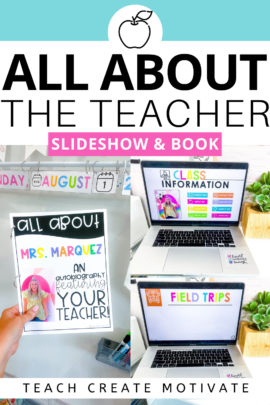 Create a welcoming environment that helps students learn all about the teacher through a slideshow or book!