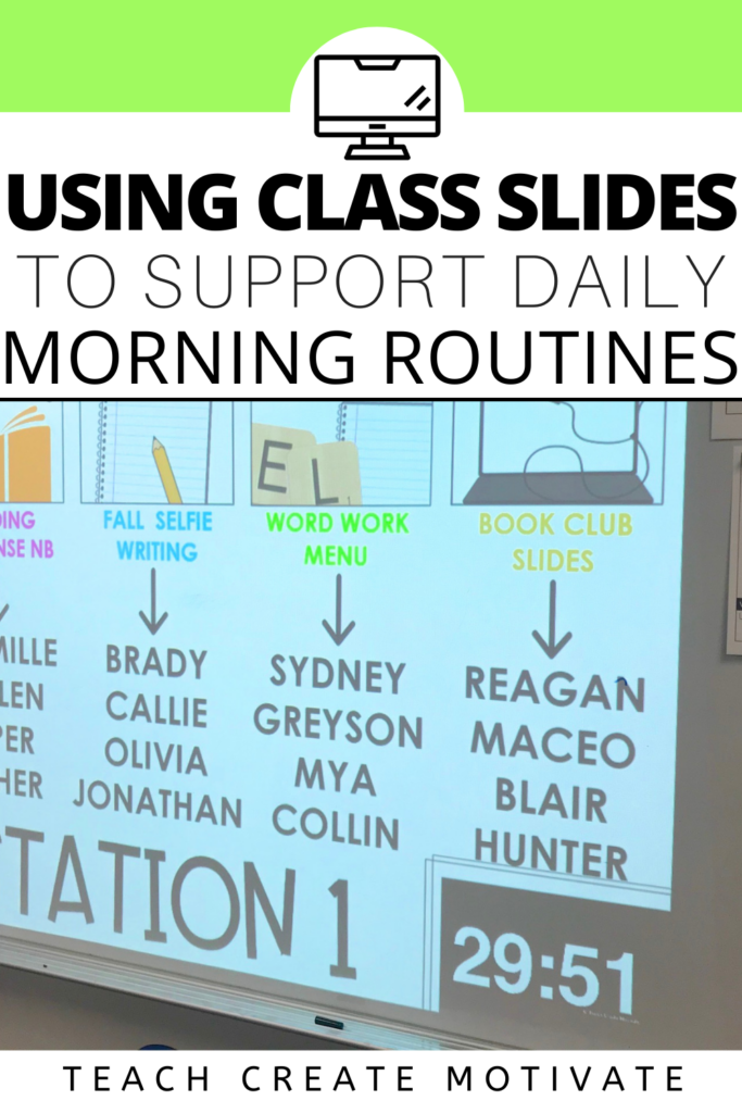 Use class slides to support a meaningful and student led morning routine.