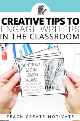 Tips to engage writers in the classroom using simple and low prep resources.