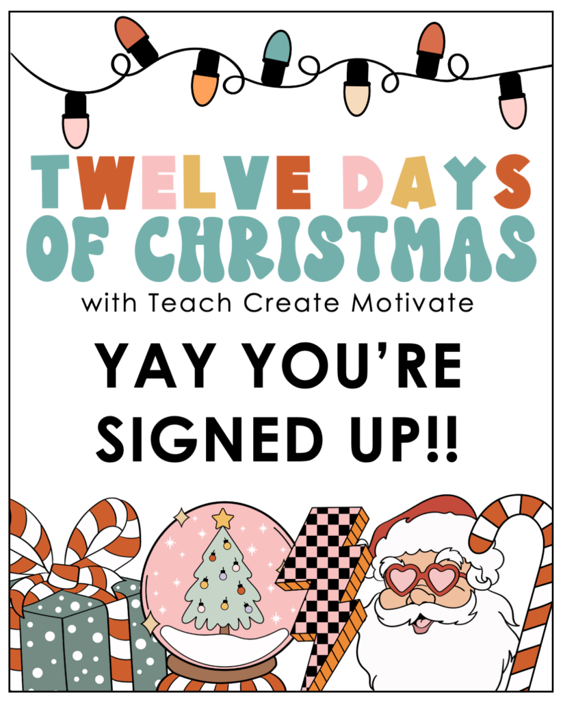 12 Days of Christmas - You're Signed Up! - Teach Create Motivate